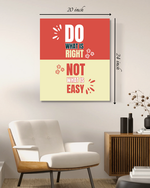 Do What Is Right Not What Is Easy Motivational Quote – Typography Wall Art